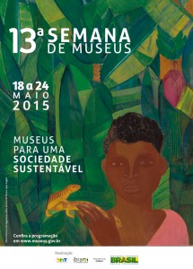 Cartaz da Semana de Museus 2015: sustentabilidade em pauta