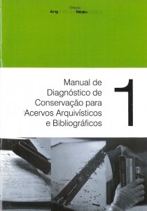 Colecao ArqMuseus BiblioMuses - Manual de Diagnostico de Conservacao para Acervos Arquivisticos e Bibliograficos 1