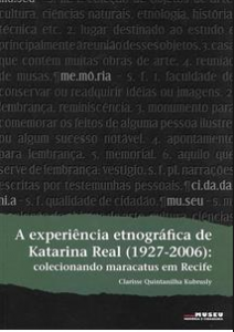 Colecao Memoria e Cidadania_A experiencia etnografica de Katarina Real