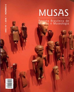 MUSAS - Revista Brasileira de Museus e Museologia, n.6, 2014.